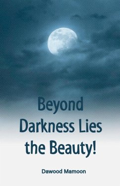 Cover Beyond Darkness Lies the Beauty!