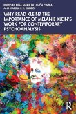 Why Read Klein? The Importance of Melanie Klein's work for Contemporary Psychoanalysis