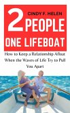 Two People, One Lifeboat: How to Keep a Relationship Afloat When the Waves of Life Try to Pull You Apart (eBook, ePUB) Two People, One Lifeboat: How to Keep a Relationship Afloat When the Waves of Life Try to Pull You Apart (eBook, ePUB)