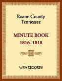 Roane County, Tennessee Court Minute Book, 1816-1818 Roane County, Tennessee Court Minute Book, 1816-1818