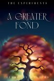 A Greater Fond A Greater Fond