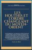 Les Houthis et l'ordre changeant du Moyen-Orient