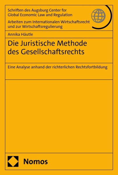 Die Juristische Methode des Gesellschaftsrechts (eBook, PDF) Die Juristische Methode des Gesellschaftsrechts (eBook, PDF)