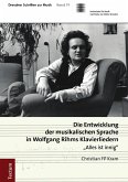 Die Entwicklung der musikalischen Sprache in Wolfgang Rihms Klavierliedern (eBook, PDF)