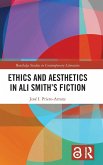 Ethics and Aesthetics in Ali Smith's Fiction Ethics and Aesthetics in Ali Smith's Fiction