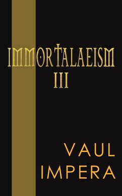 Immortalaeism III - Impera, Vaul