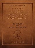 Life Ready - Facilitation Guide Life Ready - Facilitation Guide