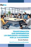 Transformación Que Experimentan Los Empleados Ascendidos Por La "Lagartería" (eBook, ePUB) Transformación Que Experimentan Los Empleados Ascendidos Por La "Lagartería" (eBook, ePUB)