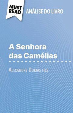 A Senhora das Camélias de Alexandre Dumas fils (Análise do livro) - Noé Grenier
