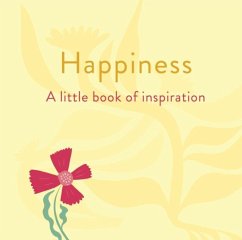 Cover Happiness: A Little Book of Inspiration