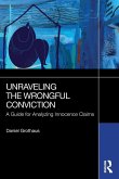 Unraveling the Wrongful Conviction Unraveling the Wrongful Conviction