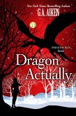 Dragon Actually Dragon Actually