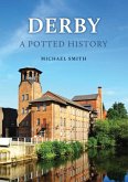 Derby: A Potted History Derby: A Potted History