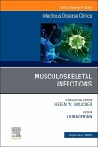 Musculoskeletal Infections, an Issue of Infectious Disease Clinics of North America Musculoskeletal Infections, an Issue of Infectious Disease Clinics of North America