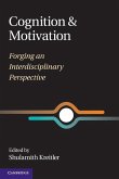 Cognition and Motivation Cognition and Motivation