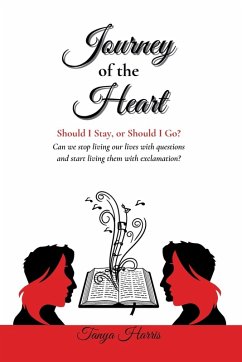 Journey of the Heart Should I Stay, or Should I Go? - Harris, Tanya