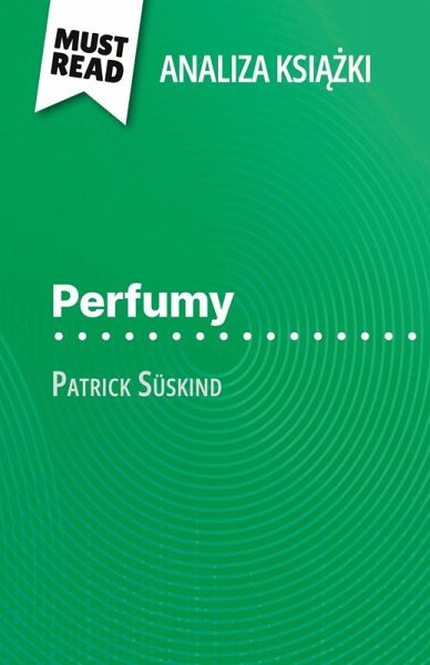 Perfumy ksi¿¿ka Patrick Süskind (Analiza ksi¿¿ki) Perfumy ksi¿¿ka Patrick Süskind (Analiza ksi¿¿ki)