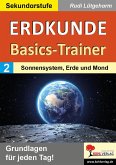 Erdkunde-Basics-Trainer / Band 2: Sonnensystem, Erde und Mond (eBook, PDF) Erdkunde-Basics-Trainer / Band 2: Sonnensystem, Erde und Mond (eBook, PDF)