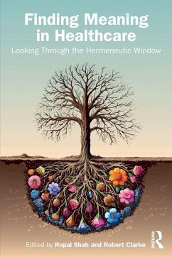 Finding Meaning in Healthcare Finding Meaning in Healthcare