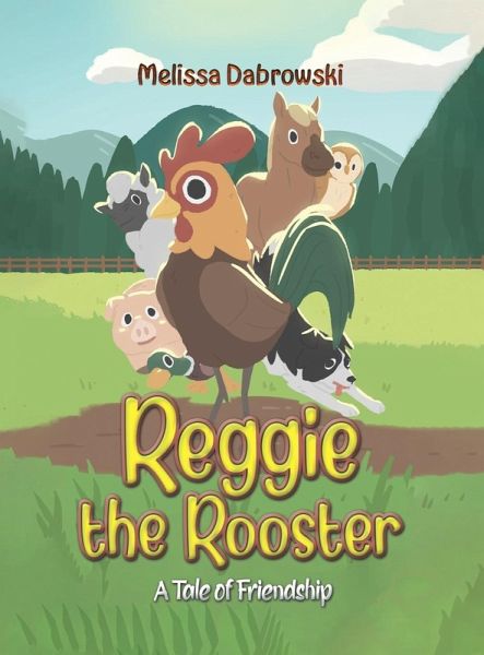 Reggie the Rooster Reggie the Rooster