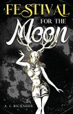 A Festival For The Moon A Festival For The Moon