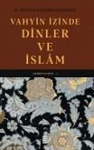 Vahyin Izinde Dinler ve Islam - Sohbetlerim 1 Ciltli Vahyin Izinde Dinler ve Islam - Sohbetlerim 1 Ciltli