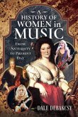 A History of Women in Music from Antiquity to Present Day A History of Women in Music from Antiquity to Present Day