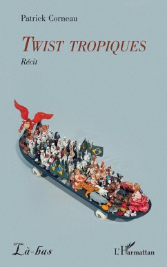 Twist tropiques - Corneau, Patrick