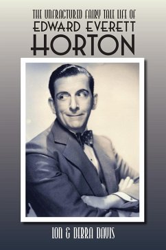 The Unfractured Fairy Tale Life of Edward Everett Horton (eBook, ePUB) - Davis, Lon