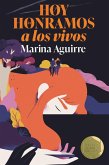 Hoy honramos a los vivos (eBook, ePUB) Hoy honramos a los vivos (eBook, ePUB)