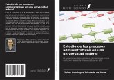 Estudio de los procesos administrativos en una universidad federal Estudio de los procesos administrativos en una universidad federal
