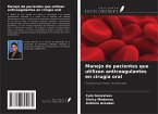 Manejo de pacientes que utilizan anticoagulantes en cirugía oral