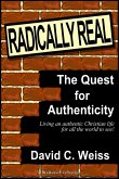 Radically Real! The Quest for Authenticity (eBook, ePUB) Radically Real! The Quest for Authenticity (eBook, ePUB)