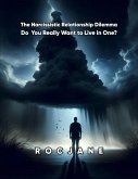 The Narcissistic Relationship Dilemma: Do You Really Want To Live In One? (eBook, ePUB) The Narcissistic Relationship Dilemma: Do You Really Want To Live In One? (eBook, ePUB)
