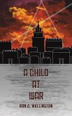 A Child at War A Child at War