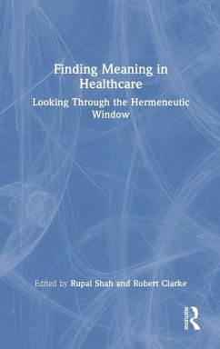 Finding Meaning in Healthcare Finding Meaning in Healthcare
