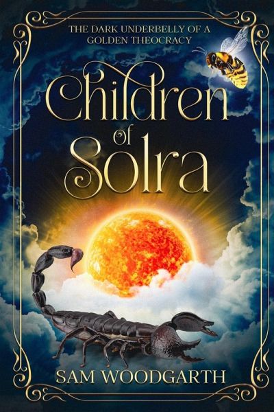 Children of Solra The Dark Underbelly of a Golden Theocracy Children of Solra The Dark Underbelly of a Golden Theocracy