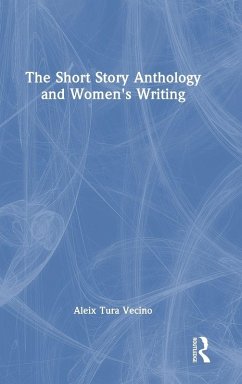 The Short Story Anthology and Women's Writing - Vecino, Aleix Tura