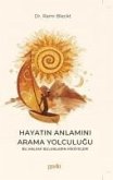 Hayatin Anlamini Arama Yolculugu Hayatin Anlamini Arama Yolculugu