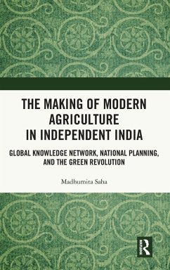 The Making of Modern Agriculture in Independent India Cover The Making of Modern Agriculture in Independent India