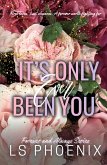 It's Only Ever Been You It's Only Ever Been You