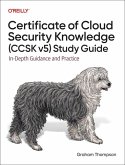 Certificate of Cloud Security Knowledge (CCSK v5) Official Study Guide Certificate of Cloud Security Knowledge (CCSK v5) Official Study Guide