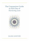 The Companion Guide to Part One of Nurturing Love The Companion Guide to Part One of Nurturing Love