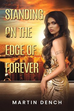 Standing on the Edge of Forever - Dench, Martin Standing on the Edge of Forever - Dench, Martin