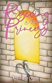 Rescuing The Princess (eBook, ePUB) Rescuing The Princess (eBook, ePUB)