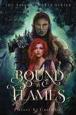 Bound in Flames