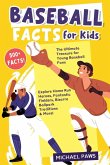 500+ Amazing & Incredible Baseball Facts for Kids 500+ Amazing & Incredible Baseball Facts for Kids