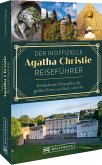 Der inoffizielle Agatha Christie Reiseführer Der inoffizielle Agatha Christie Reiseführer