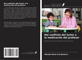 Del conflicto del lector a la medicación del profesor Del conflicto del lector a la medicación del profesor