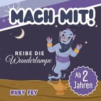 Mach mit! Reibe die Wunderlampe - Ein tolles Mitmachbuch Mach mit! Reibe die Wunderlampe - Ein tolles Mitmachbuch